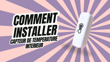 Comment installer le capteur de température intérieur ?